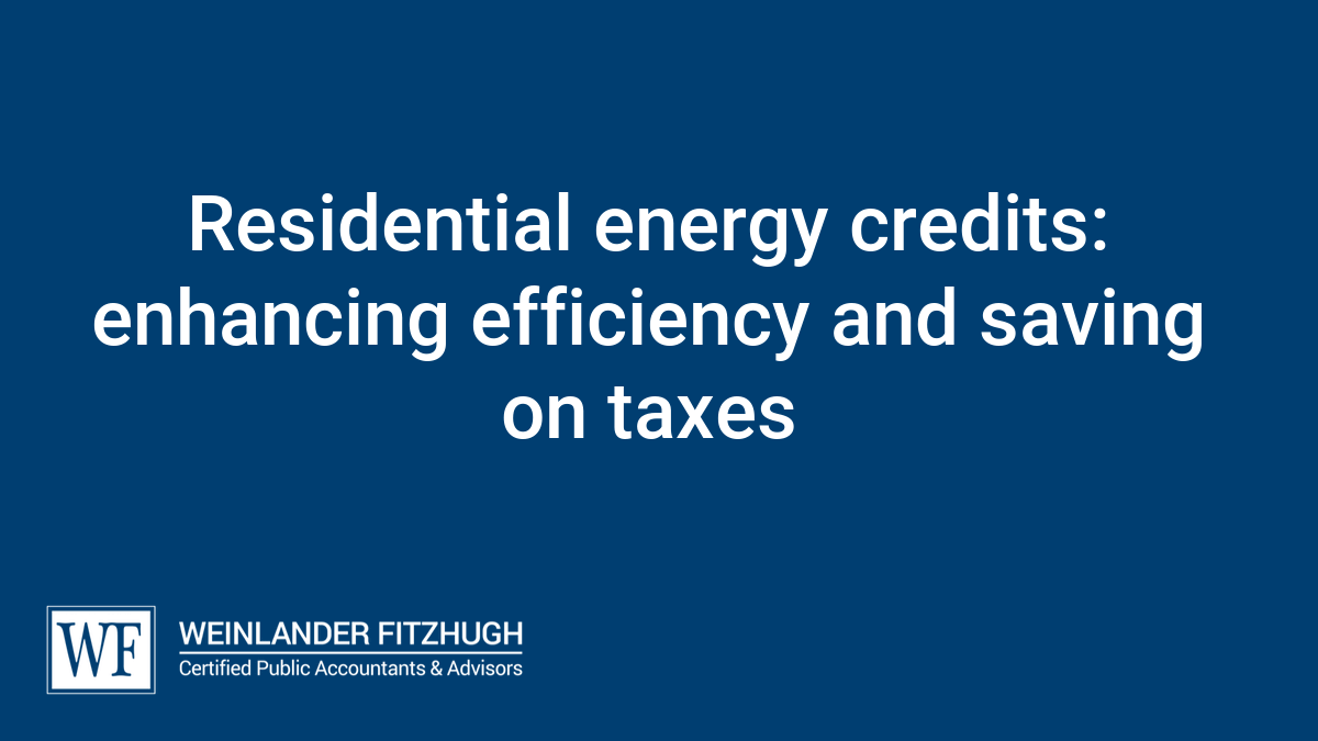 Residential energy credits: enhancing efficiency and saving on taxes