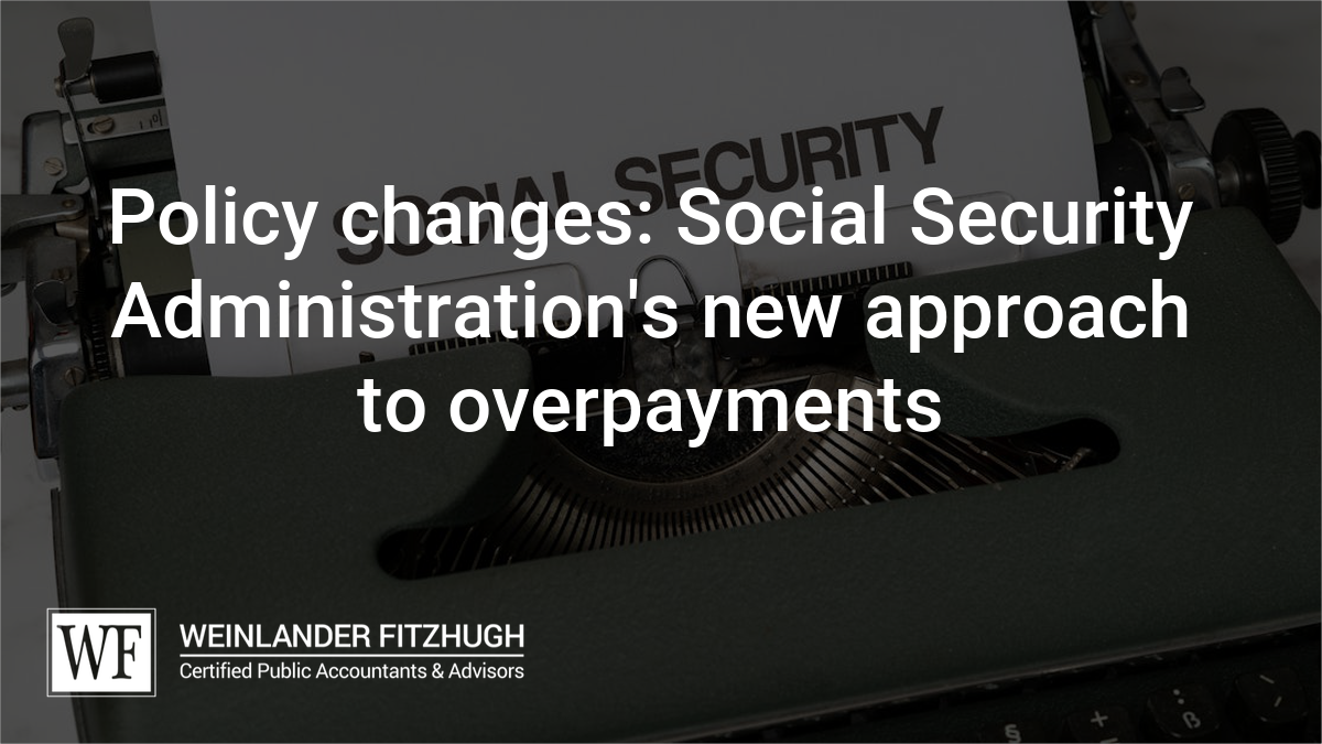 Policy changes: Social Security Administration’s new approach to overpayments