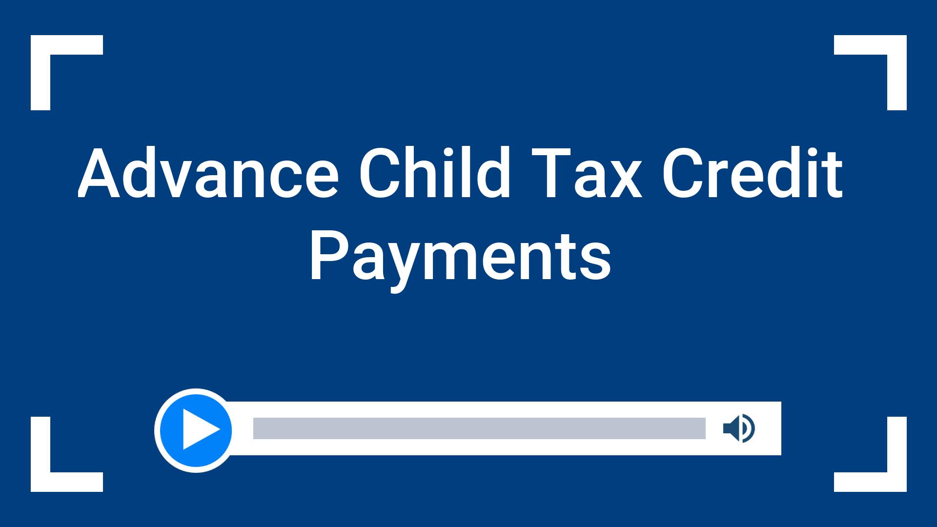 Advance Child Tax Credit Payments