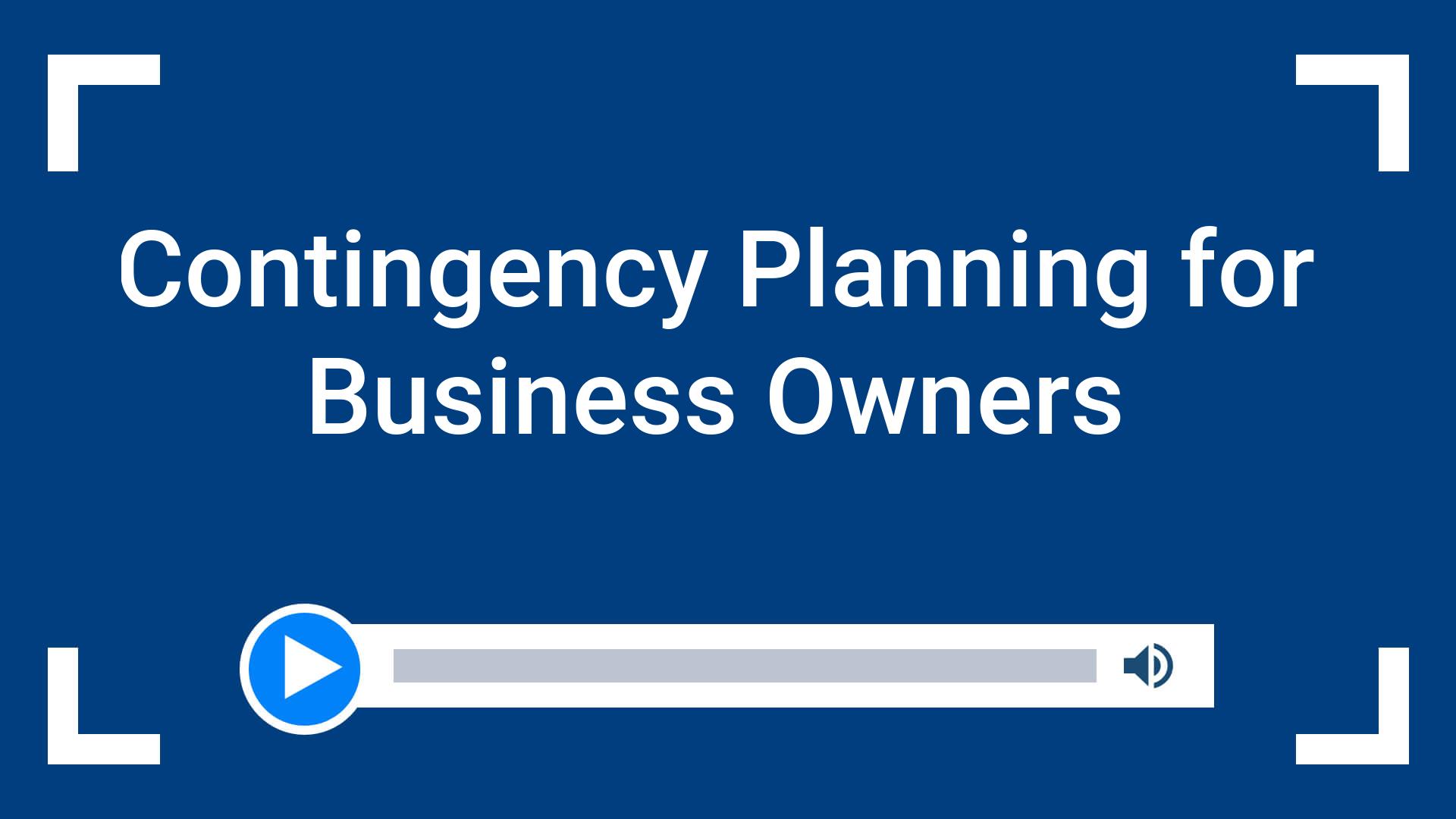 Contingency Planning for Business Owners