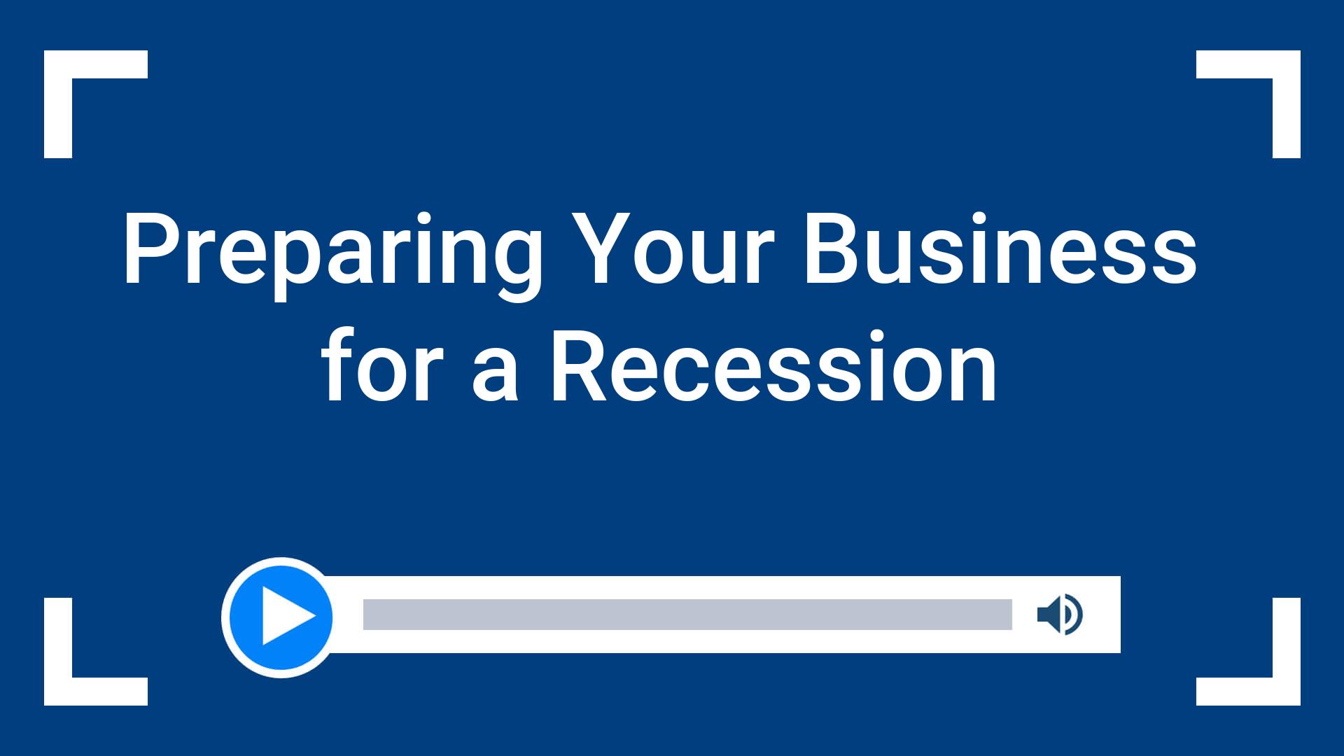 Preparing Your Business for a Recession