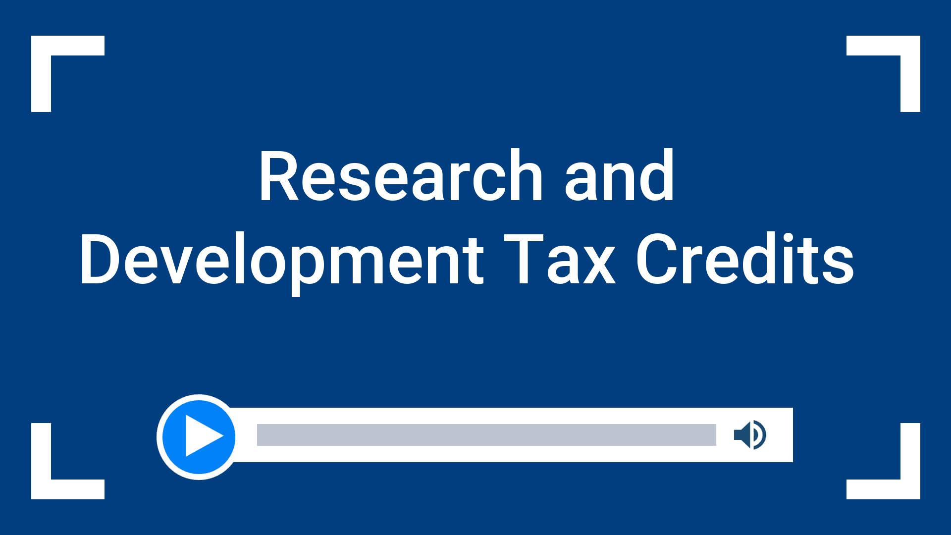 Research and Development Tax Credits