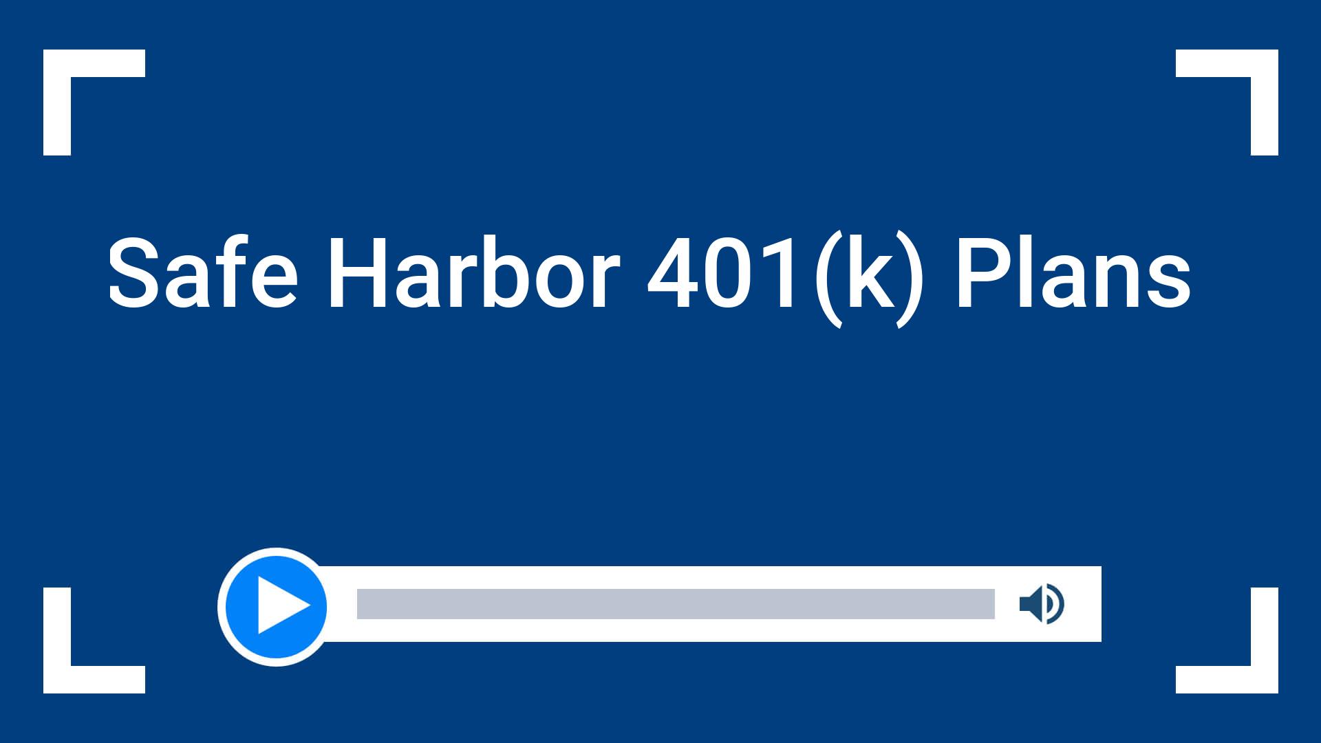 Safe Harbor 401(k) Plans