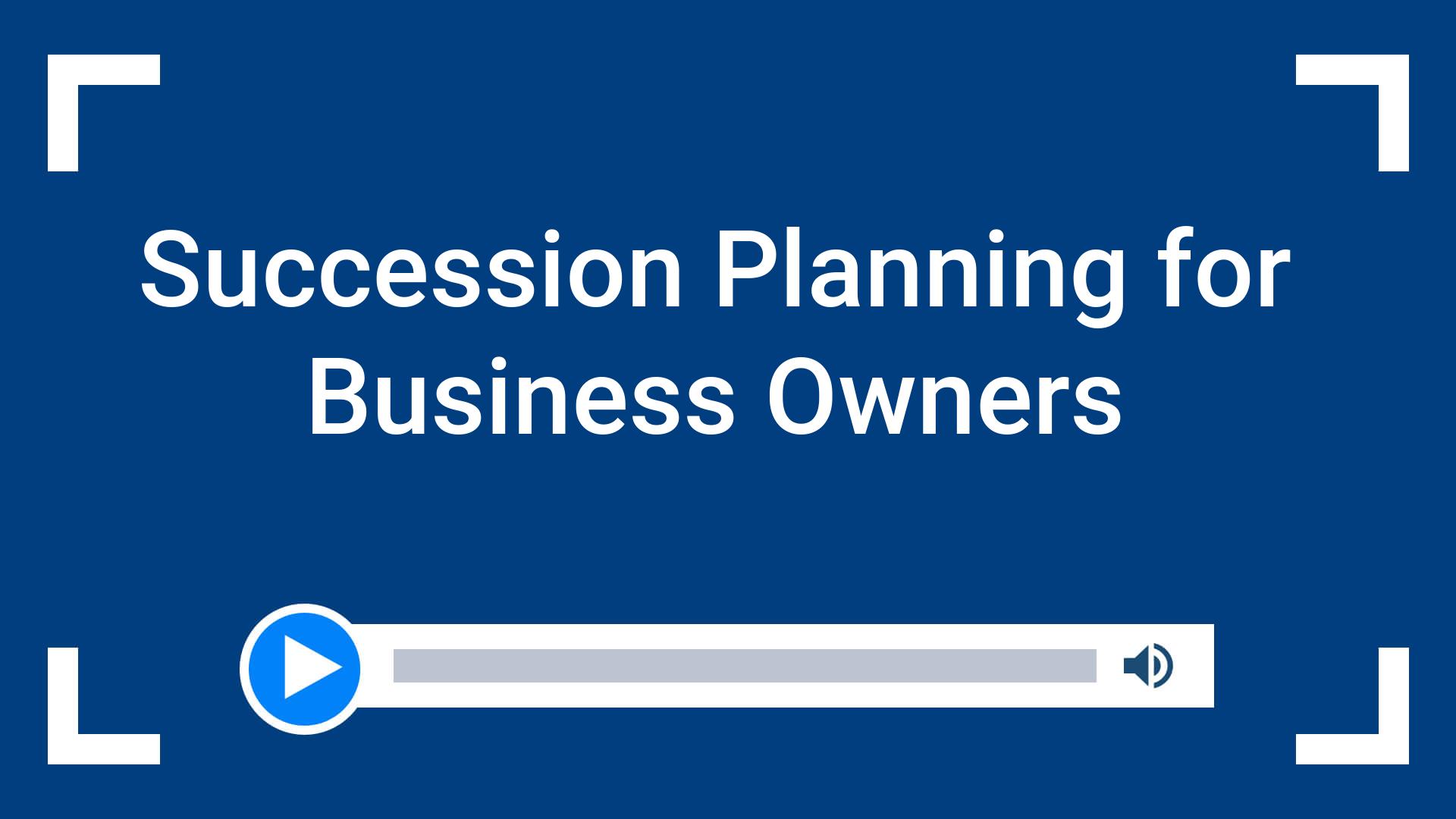 Succession Planning for Business Owners