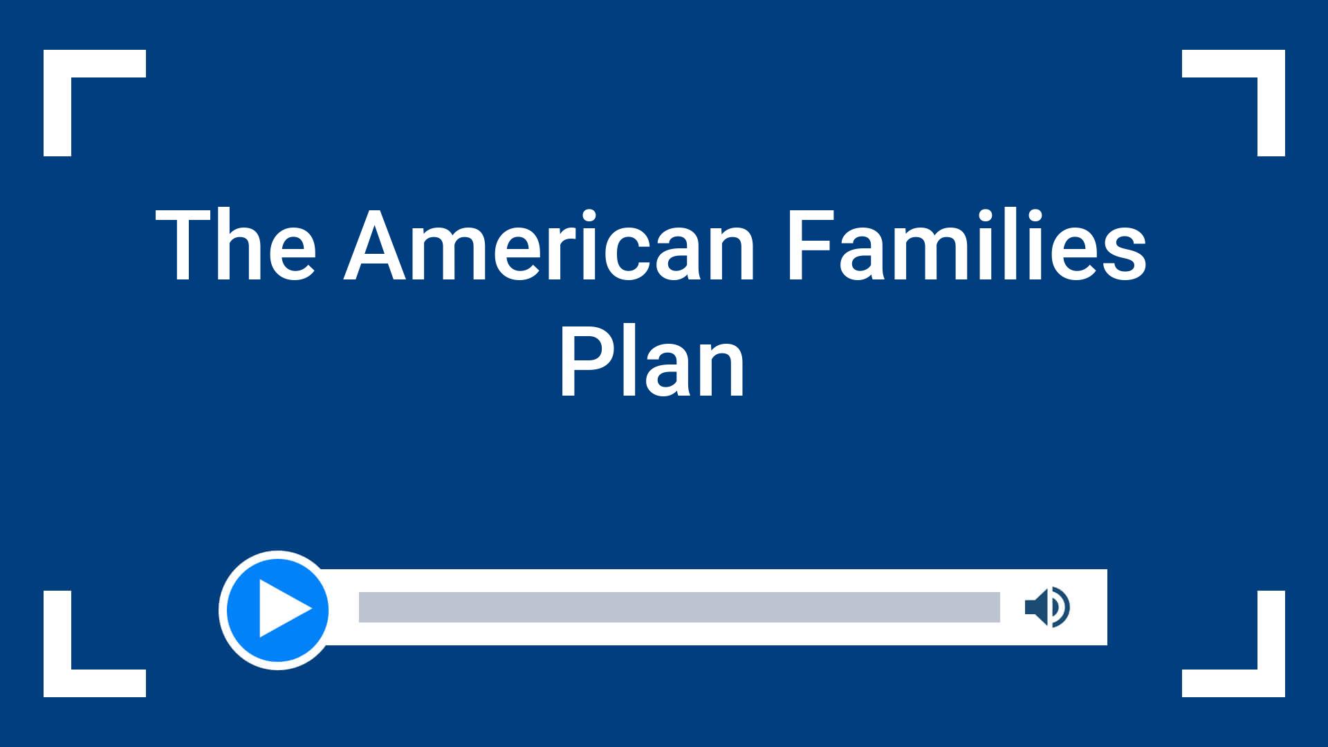 The American Families Plan