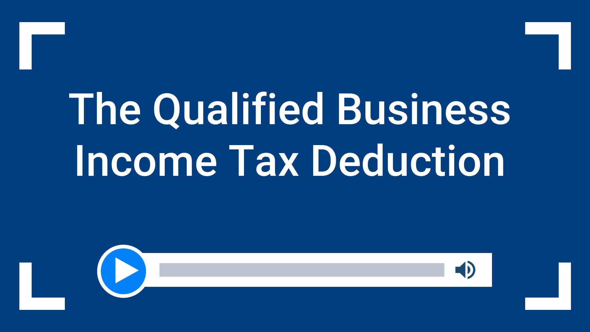 The Qualified Business Income Tax Deduction