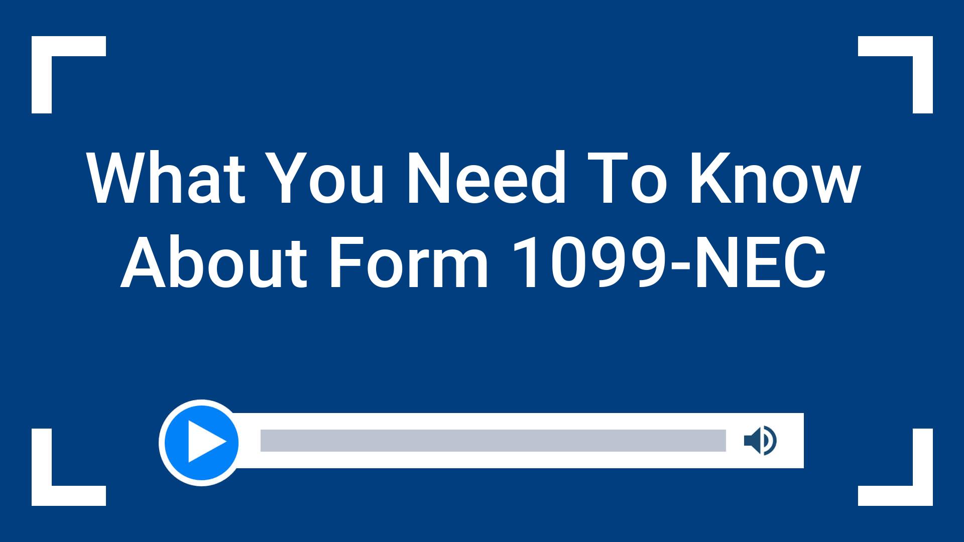 What You Need To Know About Form 1099-NEC