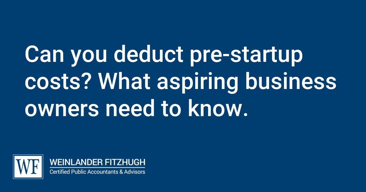 Can you deduct prestartup costs? What aspiring business owners need to