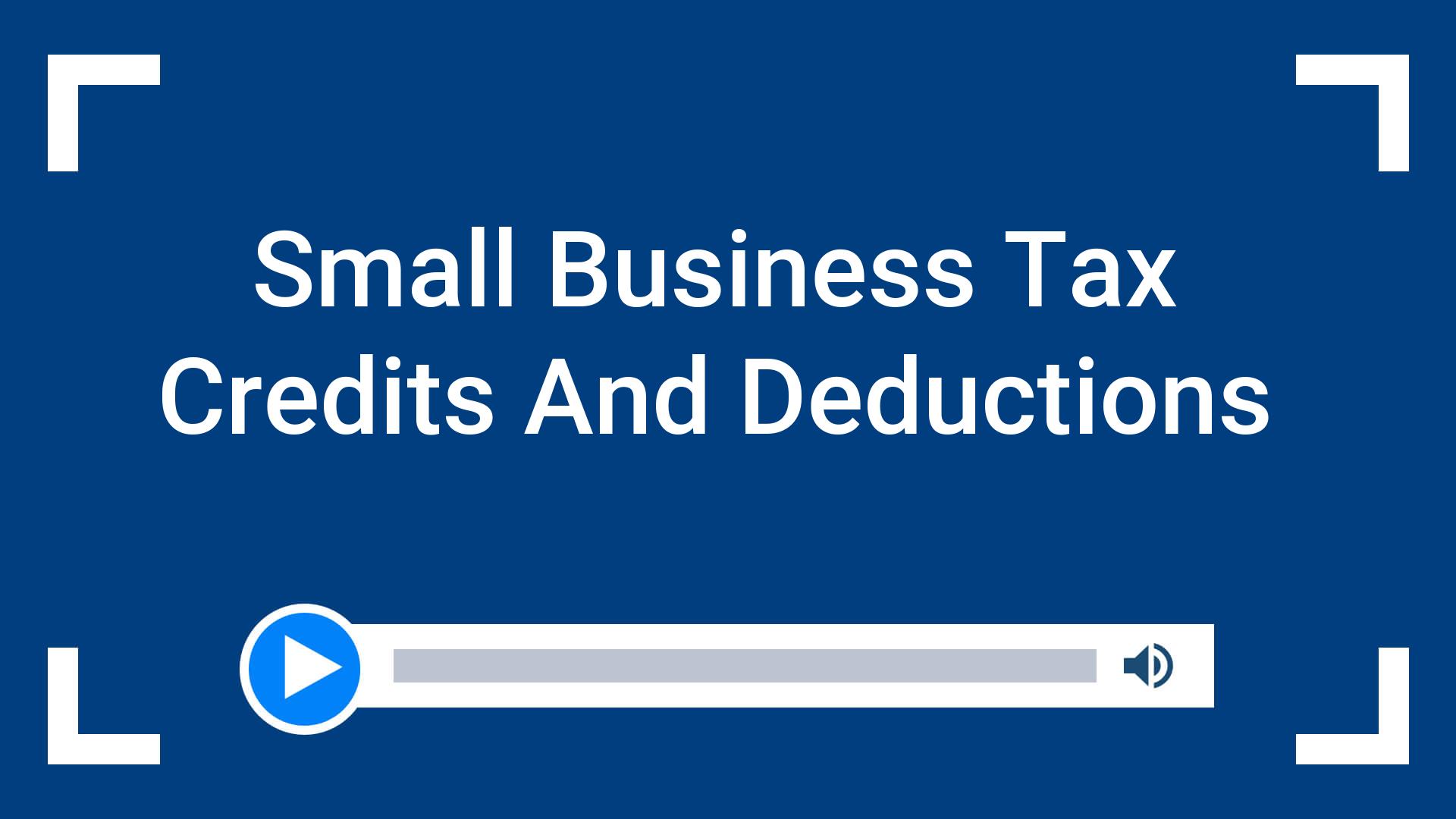 Small Business Tax Credits And Deductions