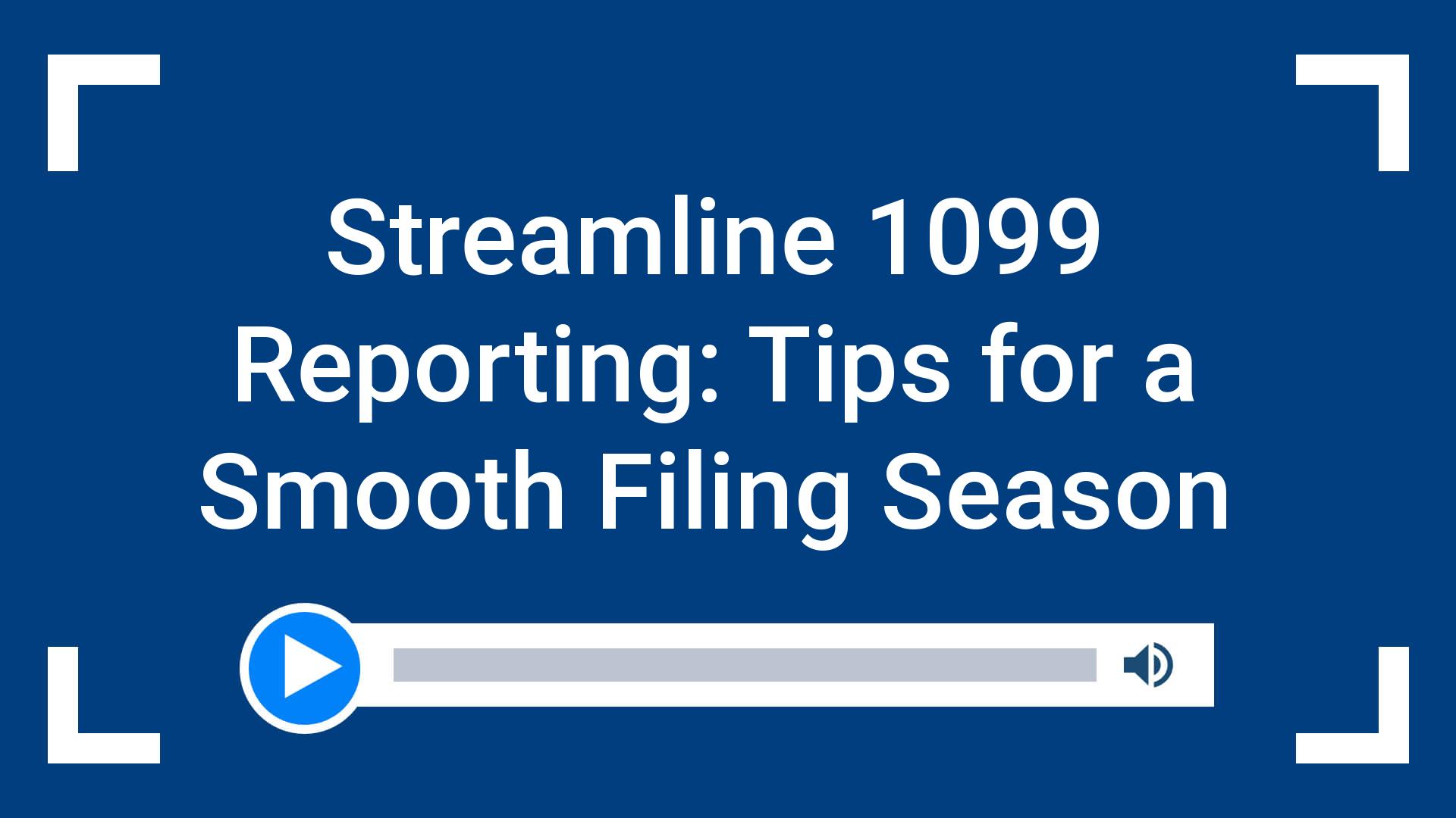 Streamline 1099 Reporting: Tips for a Smooth Filing Season